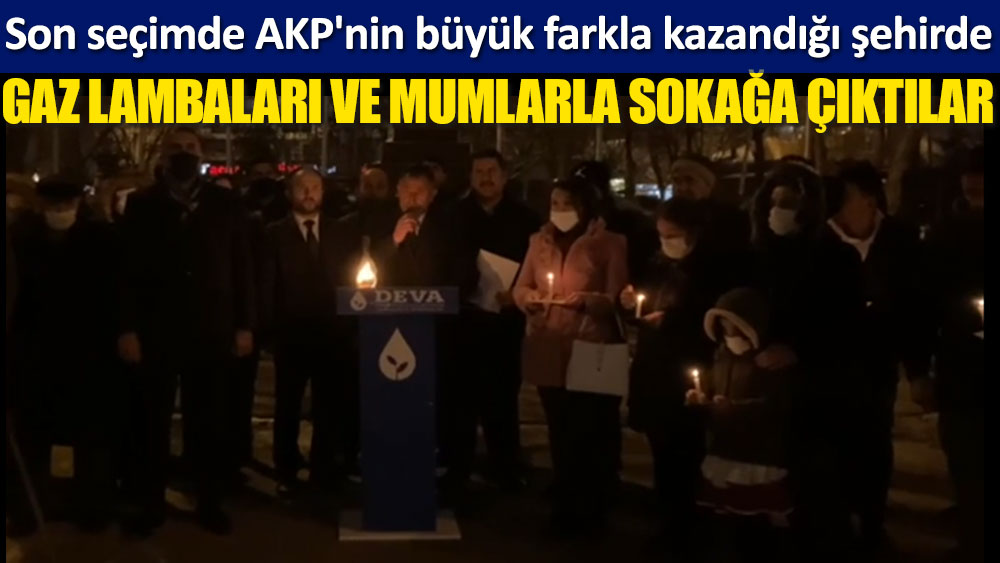 AKP'nin büyük farkla kazandığı şehirde gaz lambaları ve mumlarla protesto!