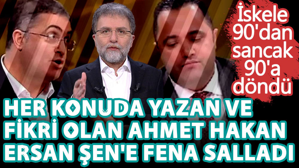 Her konuda yazan ve fikri olan Ahmet Hakan Ersan Şen'e fena salladı