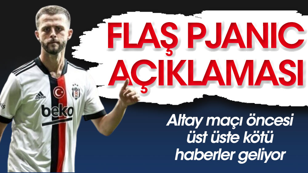 Beşiktaş'a Miralem Pjanic'ten kötü haber! Altay maçı öncesi...