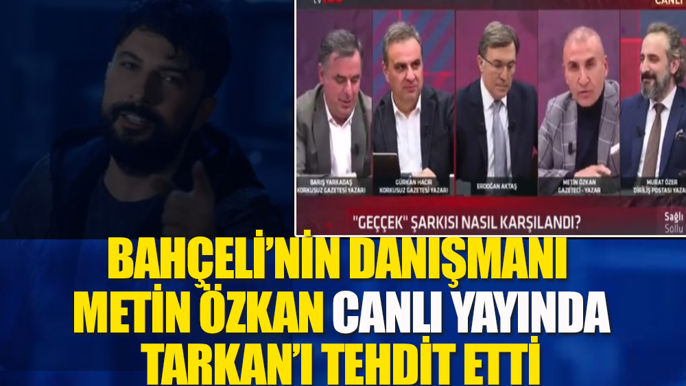 Bahçeli'nin danışmanı Metin Özkan canlı yayında Tarkan'ı tehdit etti