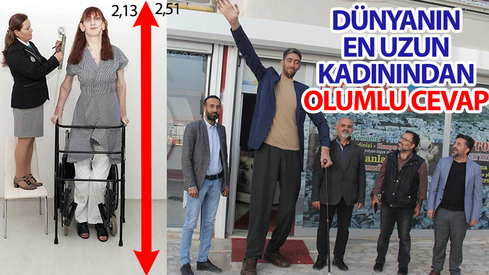 Dünyanın en uzun kadını Rümeysa'dan Sultan Kösen'e olumlu cevap