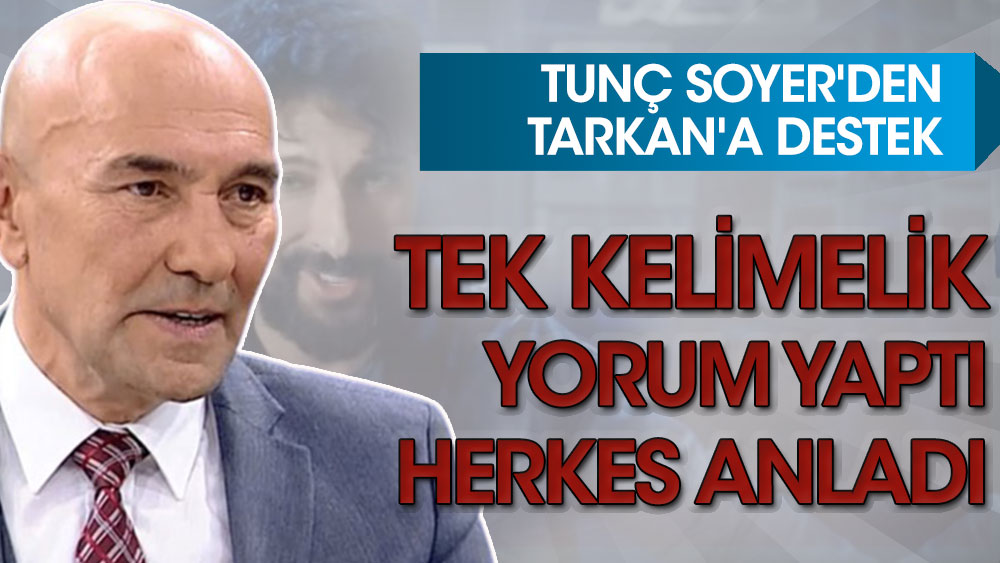 Tunç Soyer'den Tarkan'a destek: Tek kelimelik yorum yaptı, herkes anladı