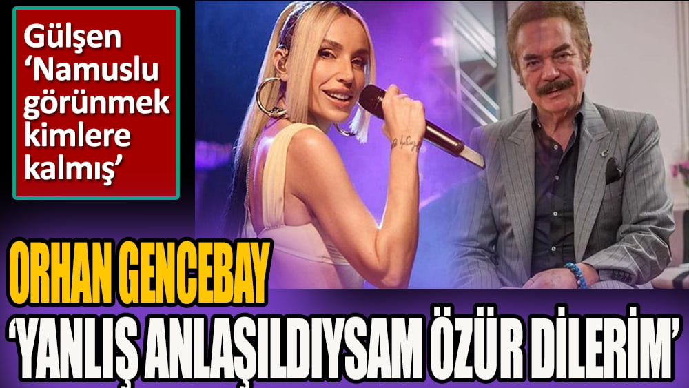 Orhan Gencebay özür diledi: Gülşen benim evladımdır