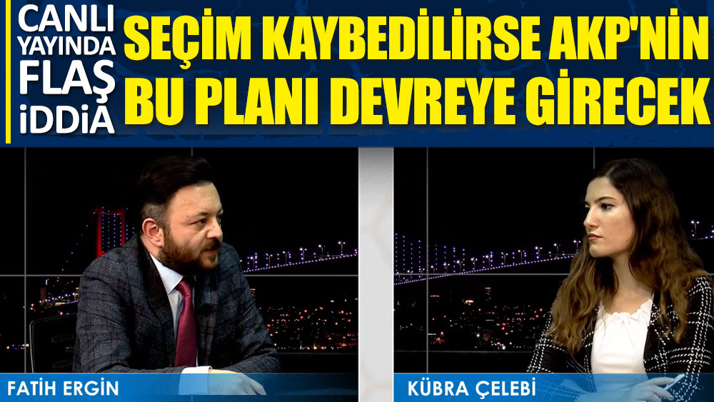 Seçim kaybedilirse AKP'nin bu planı devreye girecek! Canlı yayında flaş iddia