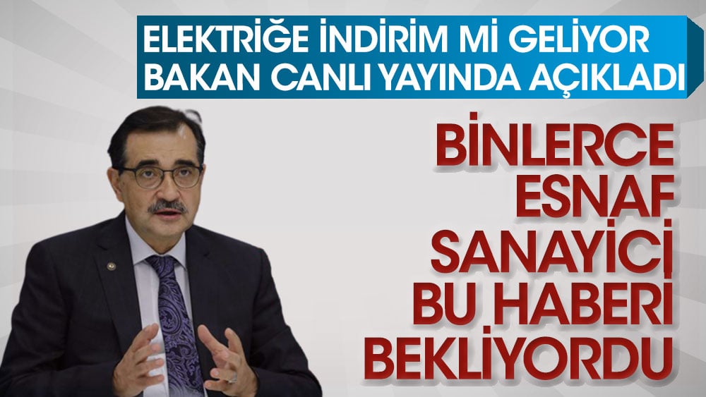 Elektriğe indirim mi geliyor? Binlerce esnaf ve sanayicinin gözü bu haberdeydi. Enerji Bakanı Fatih Dönmez canlı yayında açıkladı