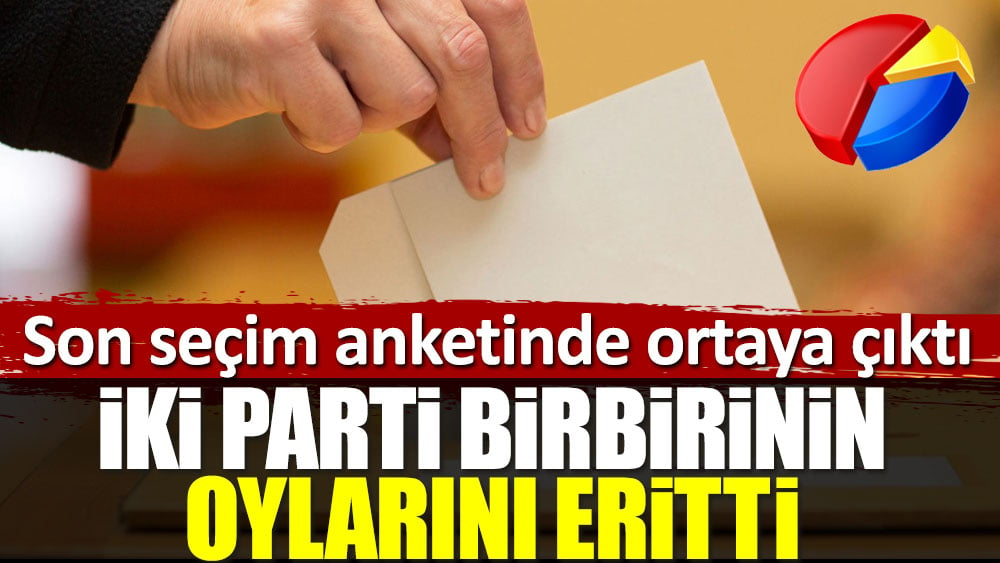 Son seçim anketinde ortaya çıktı. İki parti birbirinin oylarını eritti