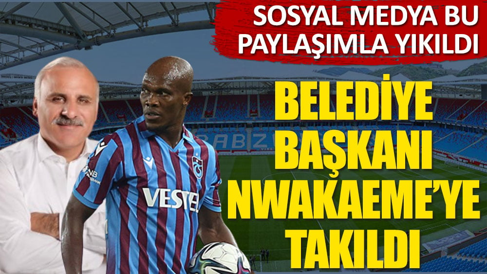 Trabzon Belediye Başkanı Murat Zorluoğlu Nwakaeme'ye espriyle takıldı! Sosyal medya bu espriyle yıkıldı