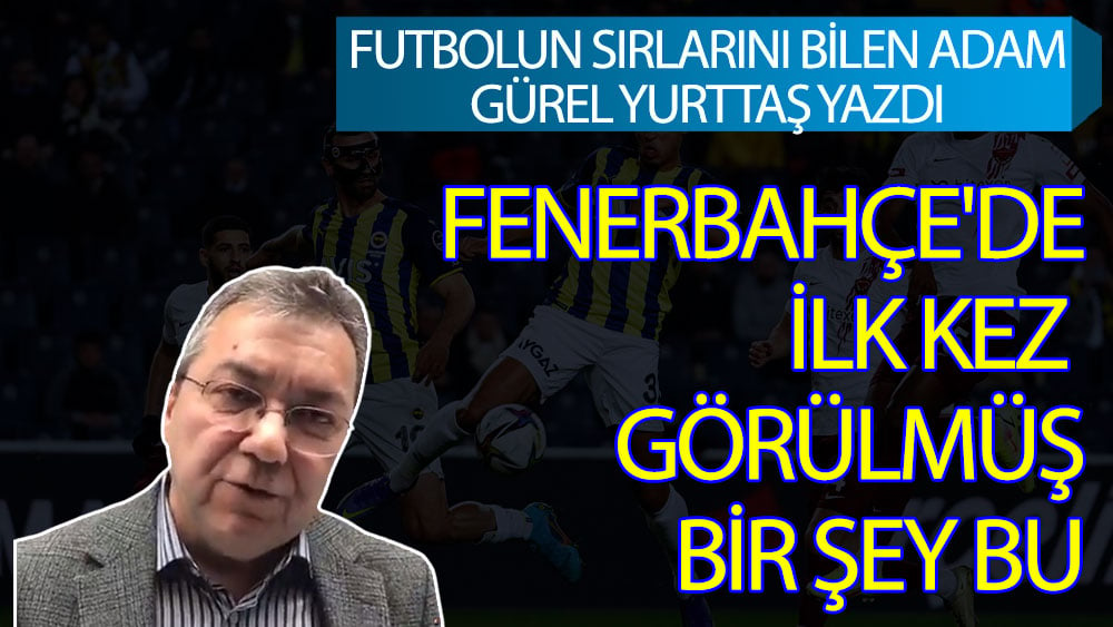 Fenerbahçe'de ilk kez görülen şey