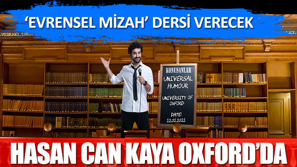 Hasan Can Kaya Oxford'da mizah dersi verecek!