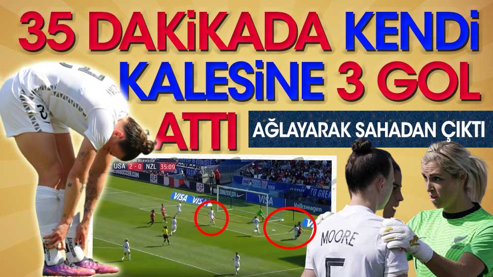 35 dakikada kendi kalesine 3 gol attı. Ağlayarak oyundan çıktı. Yeni Zelandalı futbolcu Meikayla Moore tarihe geçti