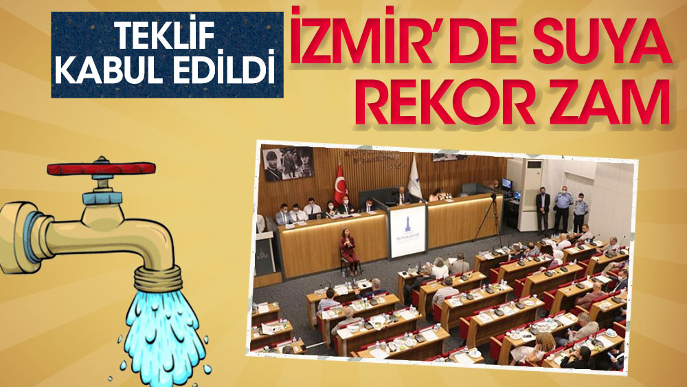 İzmir'de suya rekor zam! Teklif kabul edildi