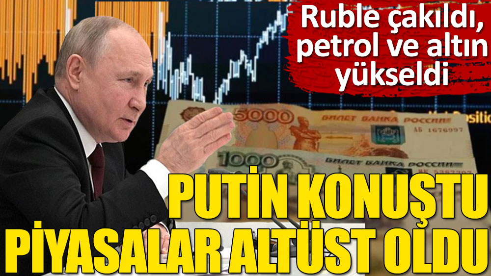 Ruble çakıldı, petrol ve altında tansiyon yeniden yükseldi