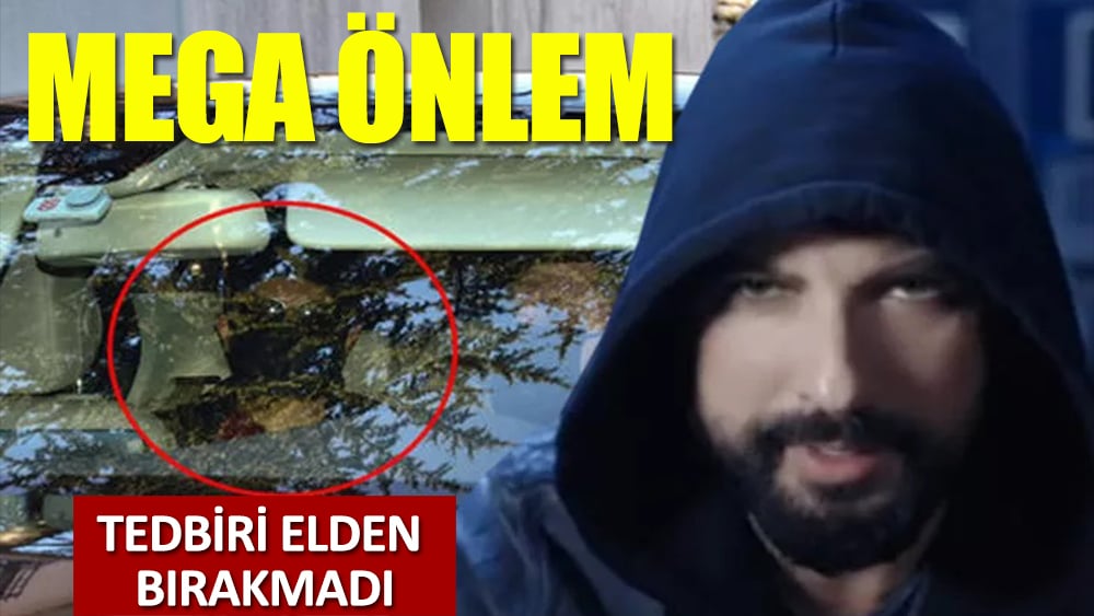 Tarkan'a 'mega' önlem