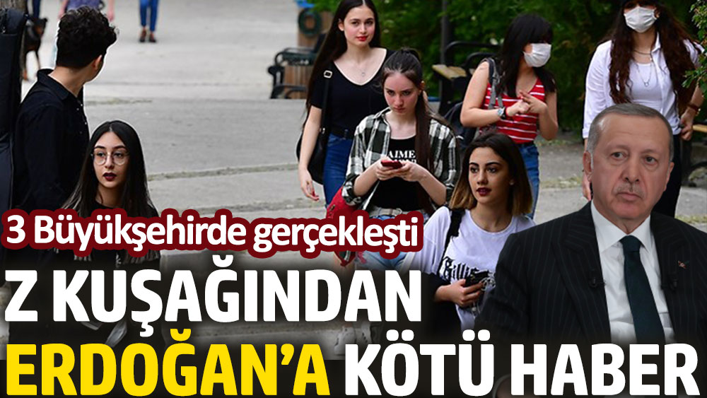Z kuşağından Erdoğan’a kötü haber. 3 Büyükşehirde gerçekleşti