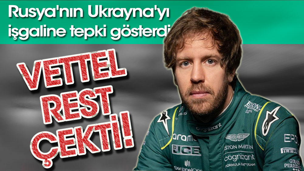 Vettel'den büyük rest. Formula 1 pilotu Rusya'daki yarışa katılmayacağını açıkladı