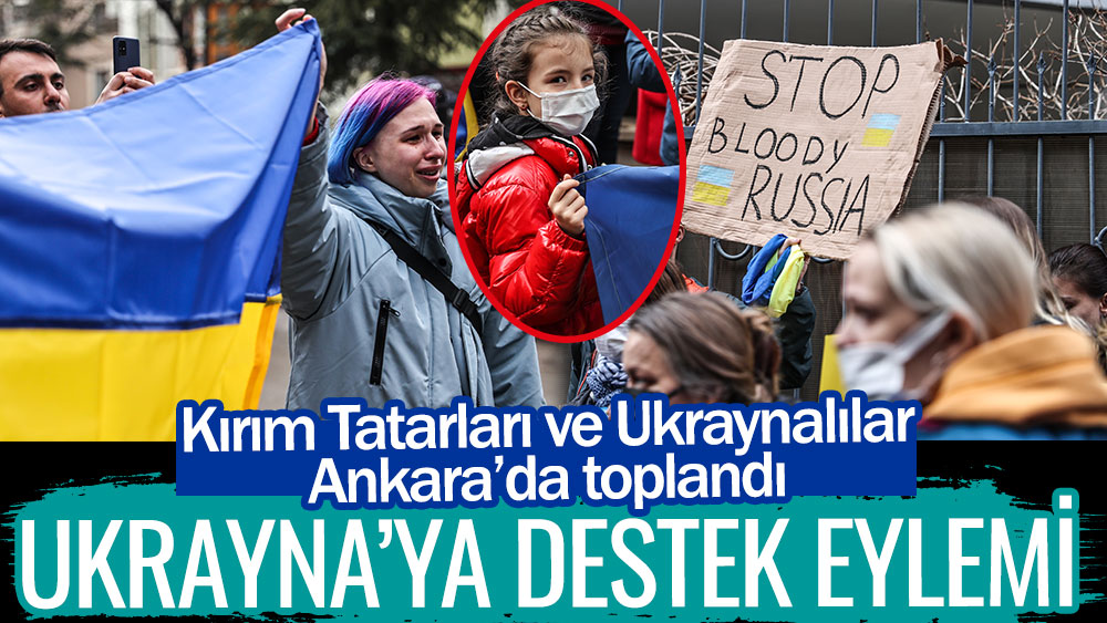 Kırım Tatarları ve Ukraynalılar Ankara’da toplandı! Ukrayna'ya destek eylemi