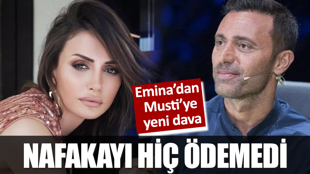 Emina Jahovic'ten Mustafa Sandal’a yeni dava! Nafakayı hiç ödemedi