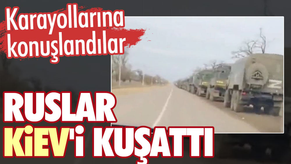 Flaş... Ruslar Kiev'i kuşattı