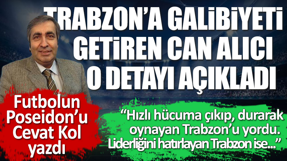 Trabzon'a galibiyeti getiren o detay