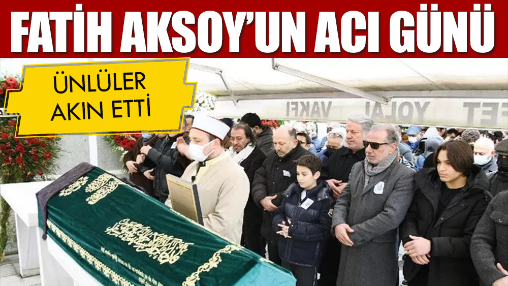Fatih Aksoy'un acı günü