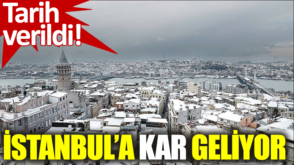 Tarih verildi! İstanbul’a kar geliyor