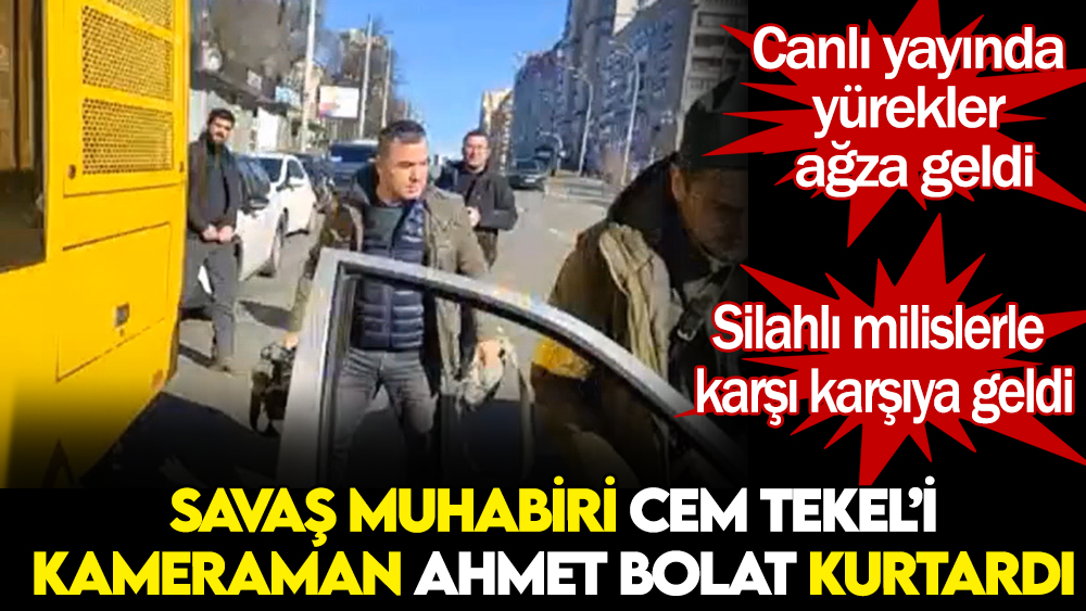 Kiev savaş muhabiri Cem Tekel'i Türk kameraman kurtardı, Canlı yayında silahlı sivillerle karşı karşıya geldi
