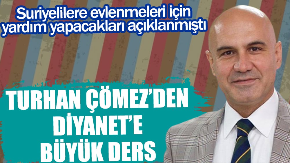 Suriyelilere evlenmeleri için yardım yapacakları açıklanmıştı | Turhan Çömez'den Diyanet'e büyük ders