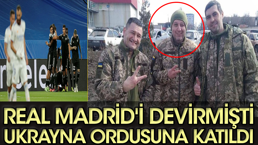 Real Madrid'i deviren Yuriy Vernydub Ukrayna ordusuna katıldı