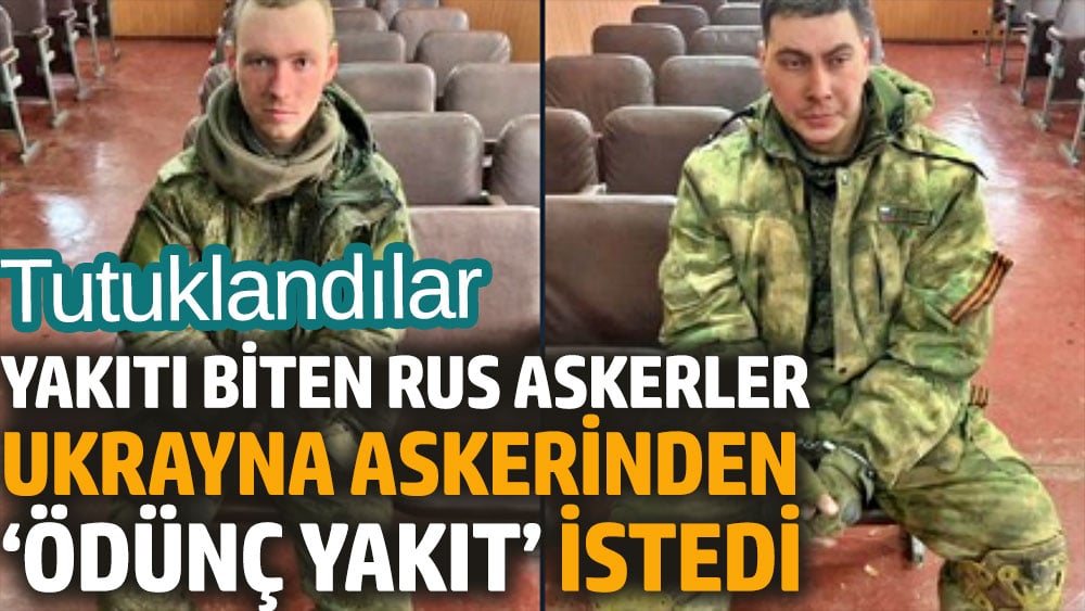 Yakıtı biten Rus askerler Ukrayna askerinden ödünç yakıt istedi