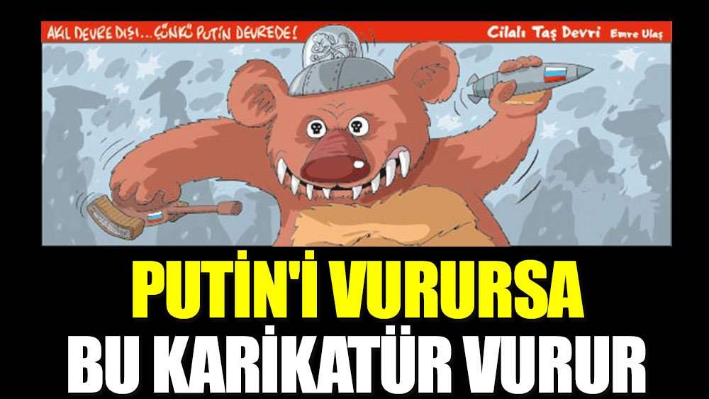 Putin'i vurursa bu karikatür vurur