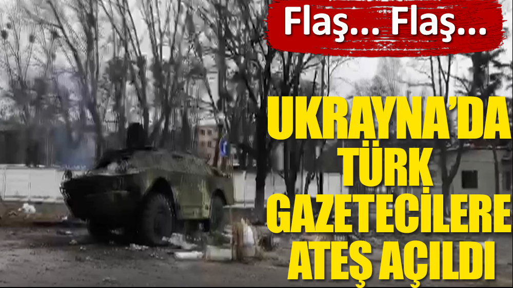 Sondakika... Ukrayna’da saldırıya uğrayan bölgeleri görüntüleyen Türk gazetecilere ateş açıldı
