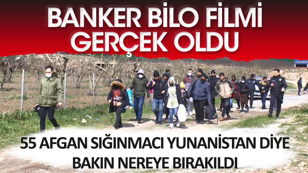 Banker Bilo filmi gerçek oldu. 55 Afgan sığınmacı "Yunanistan" diye bakın nereye bırakıldı