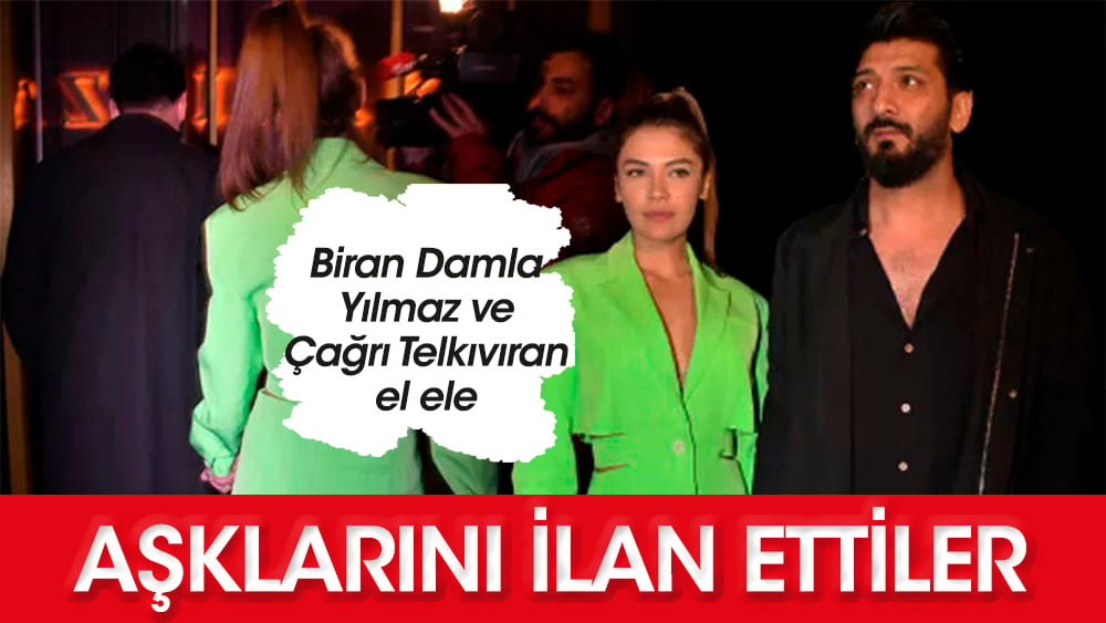 Biran Damla Yılmaz ile Çağrı Telkıvıran aşkını ilan etti