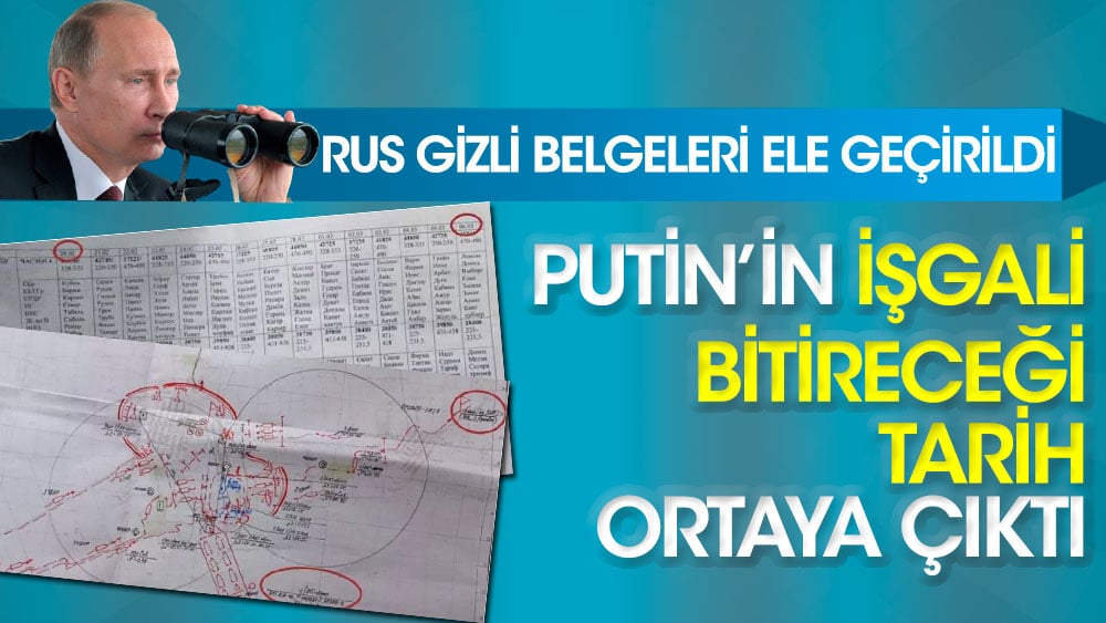 Putin'in Ukrayna işgalini bitireceği tarih ortaya çıktı! Rus gizli belgeleri ele geçirildi