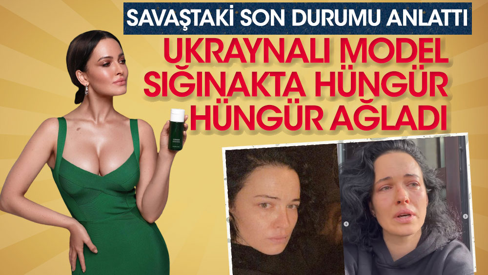 Ukraynalı model Dasha Astafieva sığınakta hüngür hüngür ağladı! Savaştaki son durumu anlattı