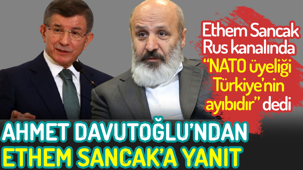 Ahmet Davutoğlu'ndan Ethem Sancak'ın açıklamalarına yanıt