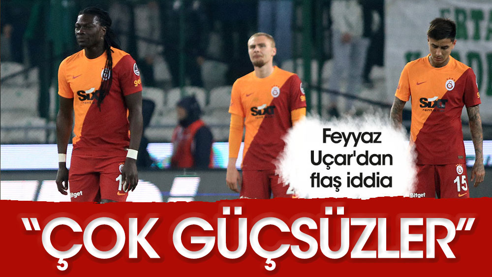 Feyyaz Uçar'dan Galatasaray'la ilgili flaş iddia