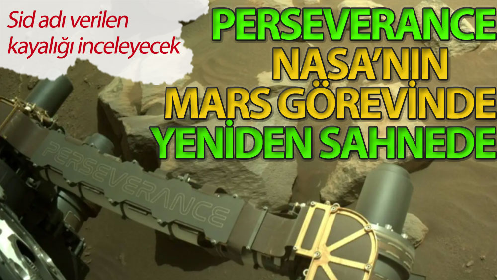 Perseverance, NASA’nın Mars görevinde yeniden sahnede