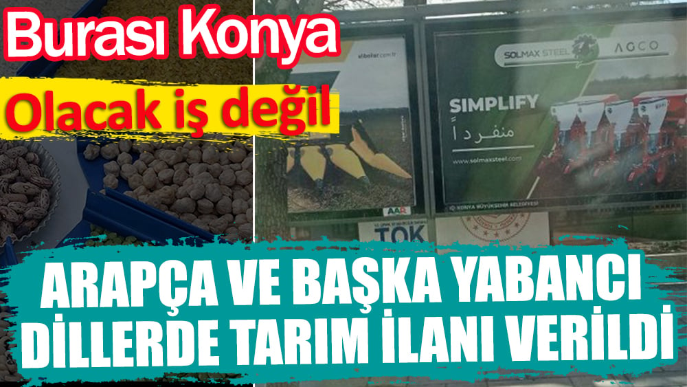 Burası Konya: Arapça ve başka yabancı dillerde tarım ilanı verildi