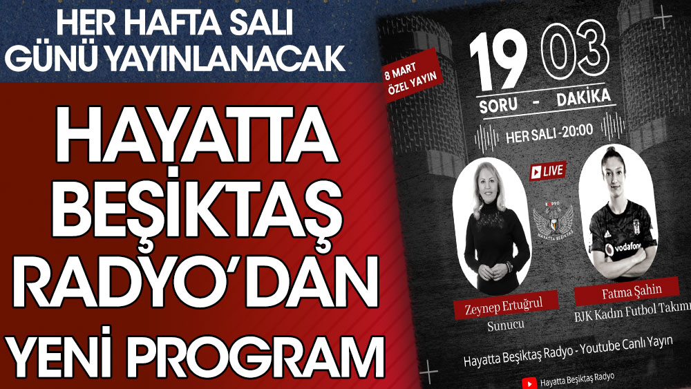 Hayatta Beşiktaş Radyo'dan yeni program: 19 soru 3 dakika