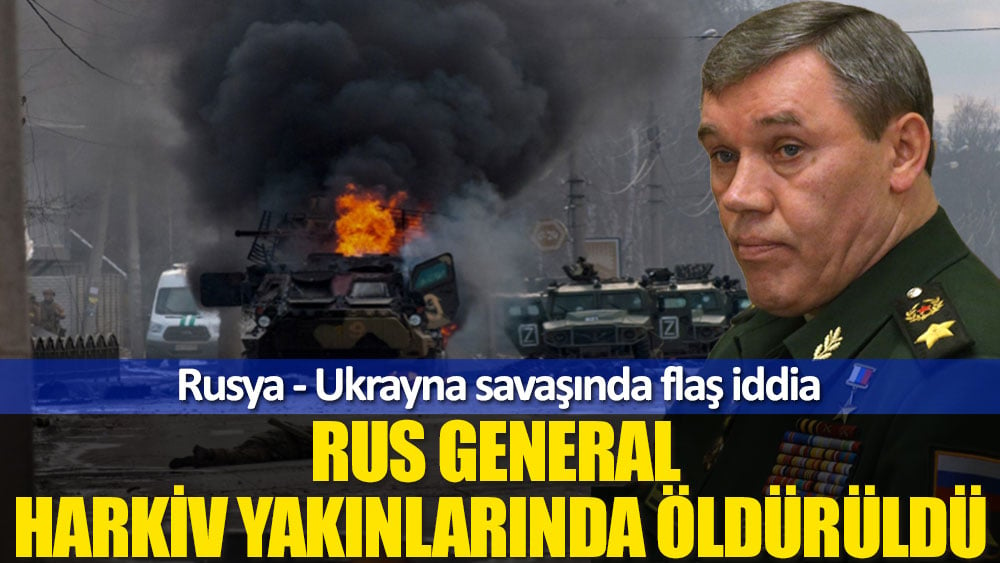 Tümgeneral Vitaliy Gerasimov Harkiv yakınlarında öldü