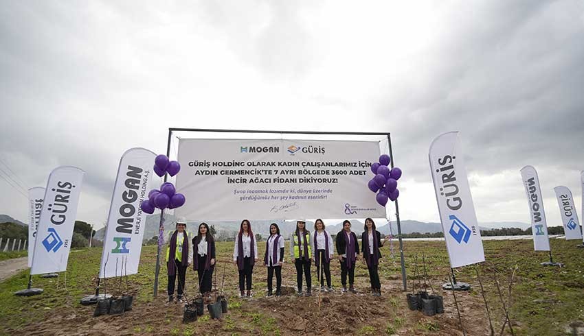 GÜRİŞ Holding kadın çalışanlar için 3 bin 600 incir ağacı dikti