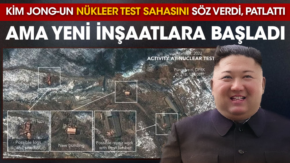 Kim Jong-un nükleer test sahasını söz verdi, patlattı, Ama yeni inşaatlara başladı