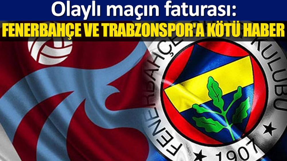 Fenerbahçe ve Trabzonspor'a şok: 2 yönetici, 3 futbolcu ceza kurulunda