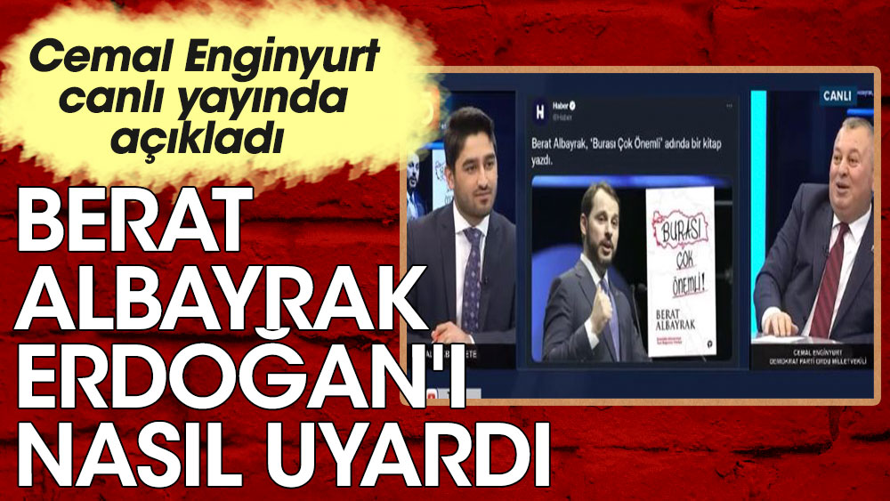 Cemal Enginyurt canlı yayında açıkladı. Berat Albayrak Erdoğan'ı nasıl uyardı