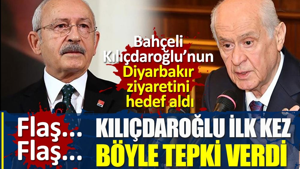 Kılıçdaroğlu Bahçeli'ye ilk kez böyle tepki verdi