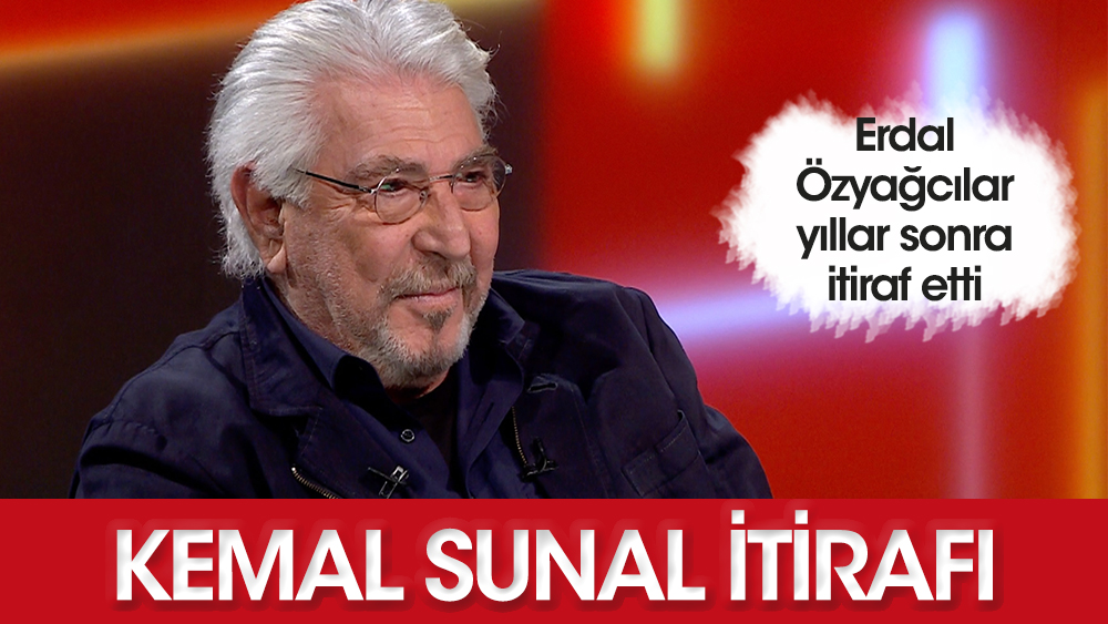Erdal Özyağcılar'dan Kemal Sunal itirafı!