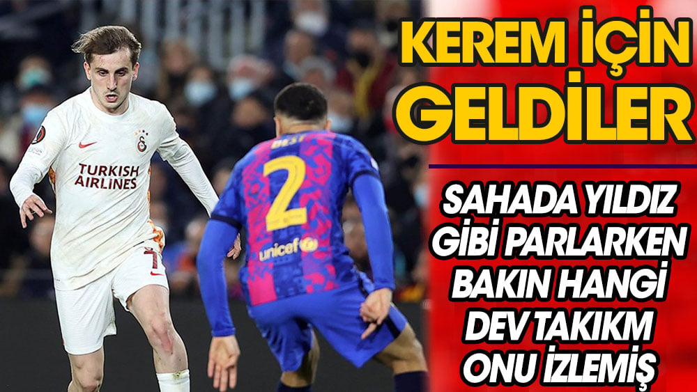 Kerem Aktürkoğlu'nu Camp Nou'da bakın hangi dev takım izlemiş! Gudi Pozo takipte...