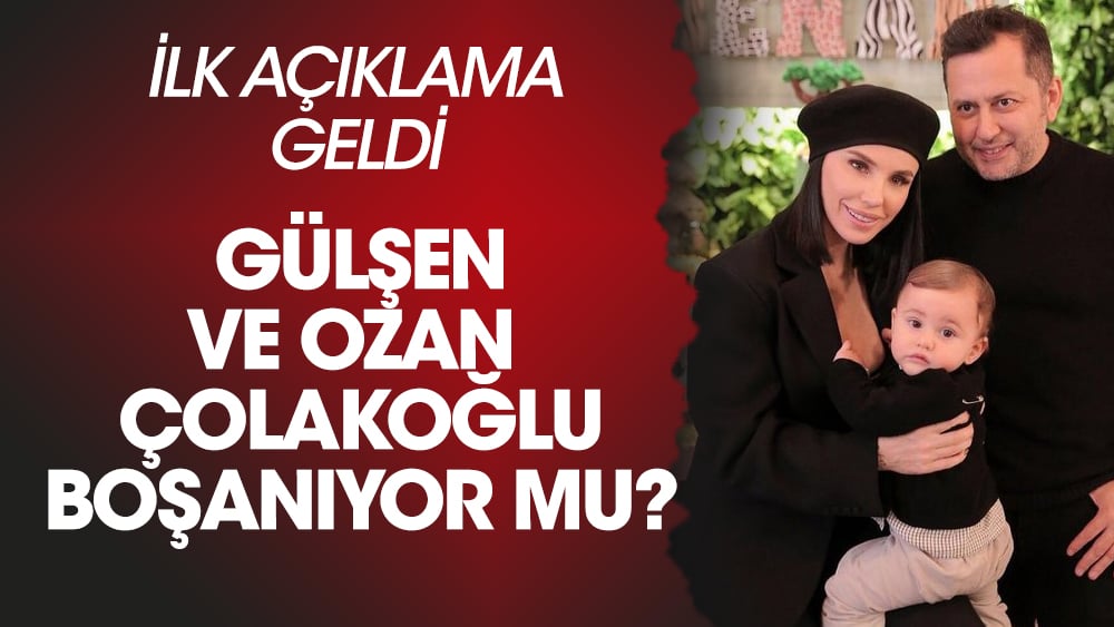 Gülşen ile Ozan Çolakoğlu boşanıyor mu?