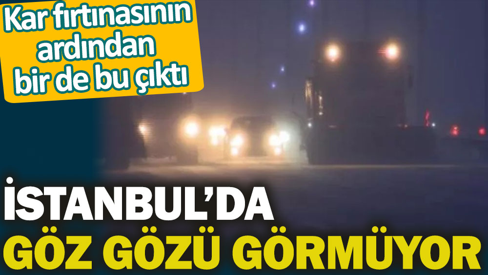 İstanbul'da göz gözü görmüyor! Aybar fırtınasının ardından bir de bu çıktı